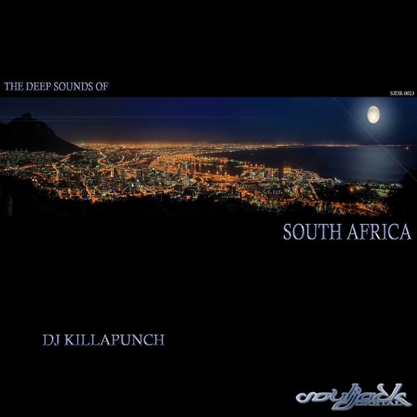 DJ KillaPunch - The Deep Sounds of South Africa / Souljack Digital