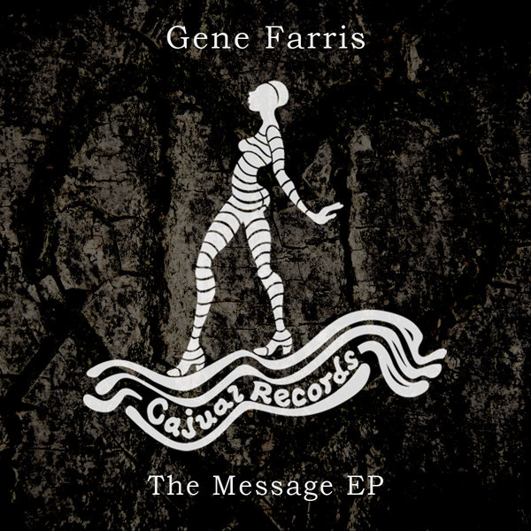 Gene Farris - The Message EP / Cajual