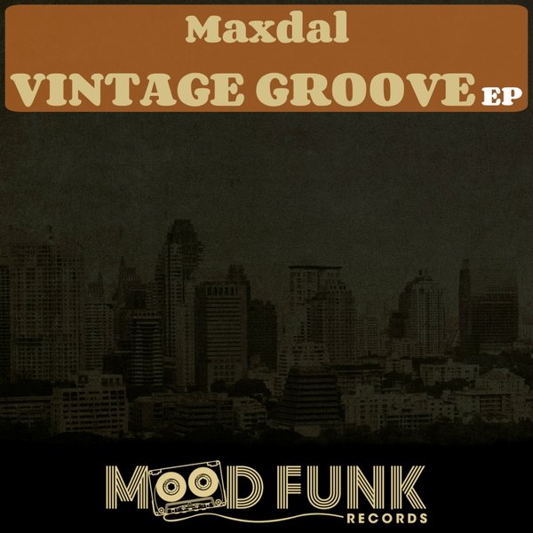 Maxdal - Vintage Groove EP / Mood Funk Records