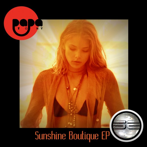 Papa Tony - Sunshine Boutique EP / Soulful Evolution