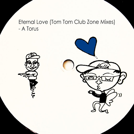 A Torus - Eternal Love (Tom Tom Club Zone Mixes) / Nohashi Records