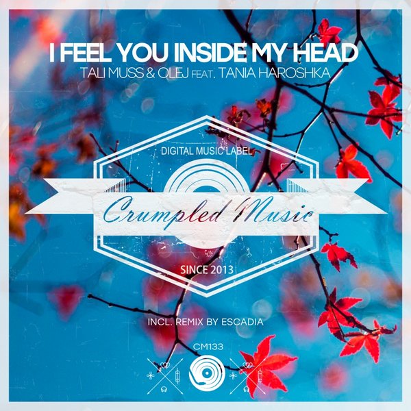 Tali Muss & Olej ft Tania Haroshka - I Feel You Inside My Head / Crumpled Music