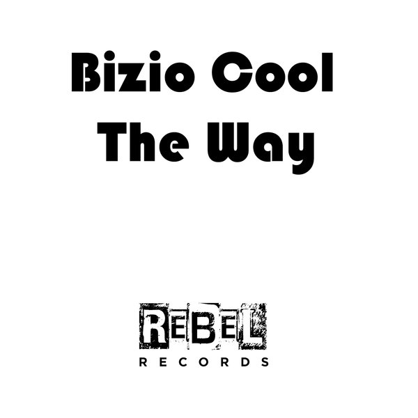 Bizio Cool - The Way / Rebel Records (IT)