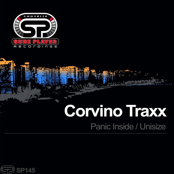 Corvino Traxx - Panic Inside / Unisize / SP Recordings