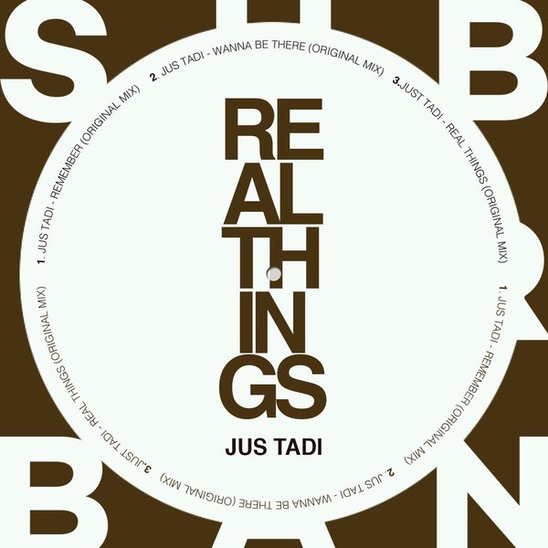 Jus Tadi - Real Things EP / Sub_Urban