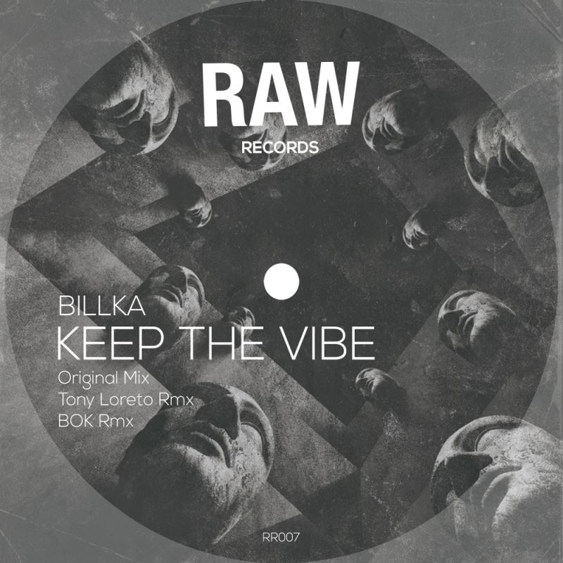 Billka - Keep The Vibe / Raw Recordings