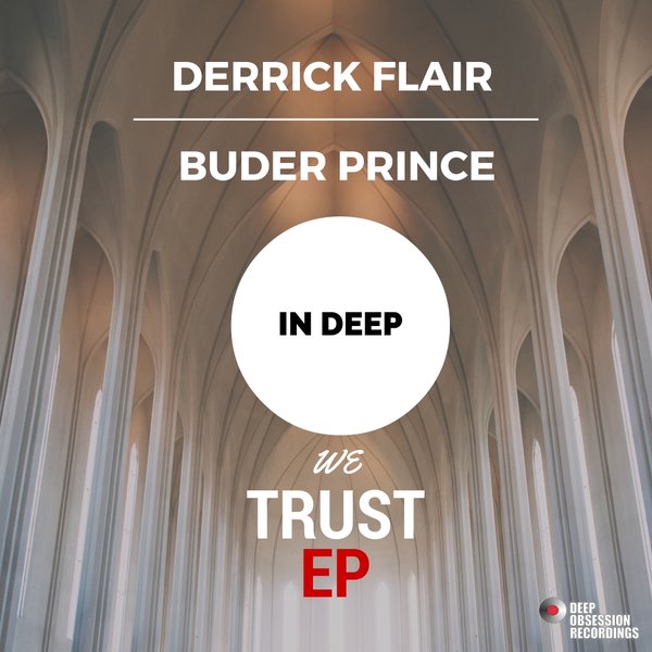 Derrick Flair & Buder Prince - In Deep We Trust EP / Deep Obsession Recordings