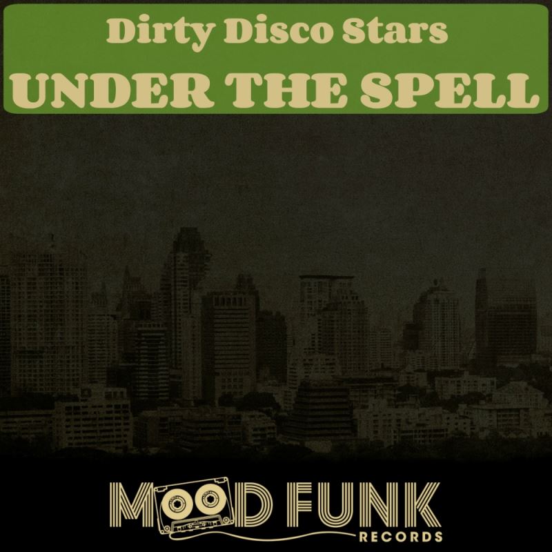 Dirty Disco Stars - Under The Spell / Mood Funk Records