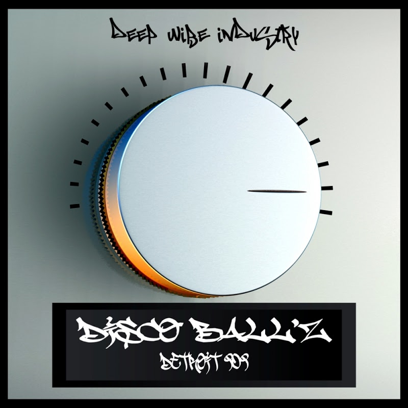 Disco Ball'z - Detroit 909 / Deep Wibe Industry
