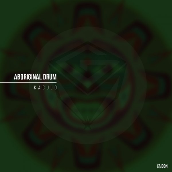 DJ Kaculo - Aboriginal Drum / Guettoz Muzik