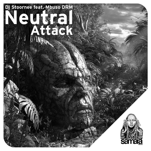 DJ Stoornee feat. Mbuso DRM - Neutral Attack / Samara Records