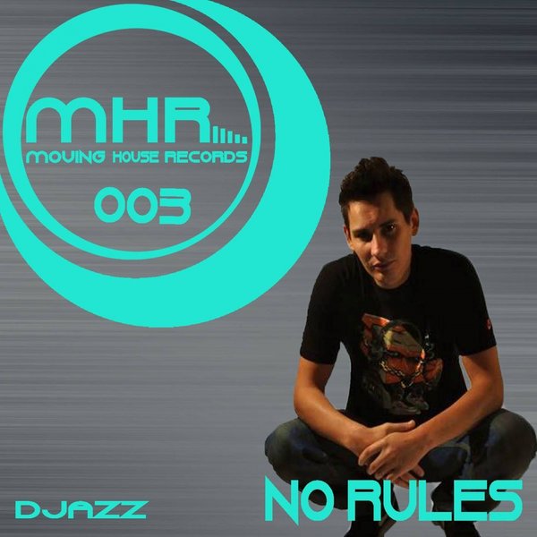 Djazz - No Rules / Moving House Records