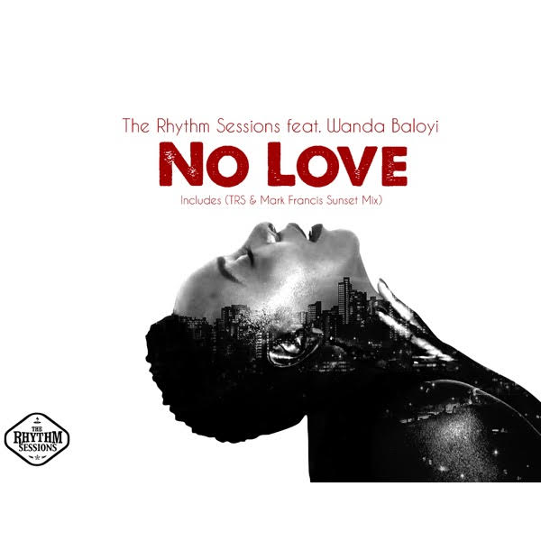 The Rhythm Sessions feat. Wanda Baloyi - No Love / The Rhythm Imprints