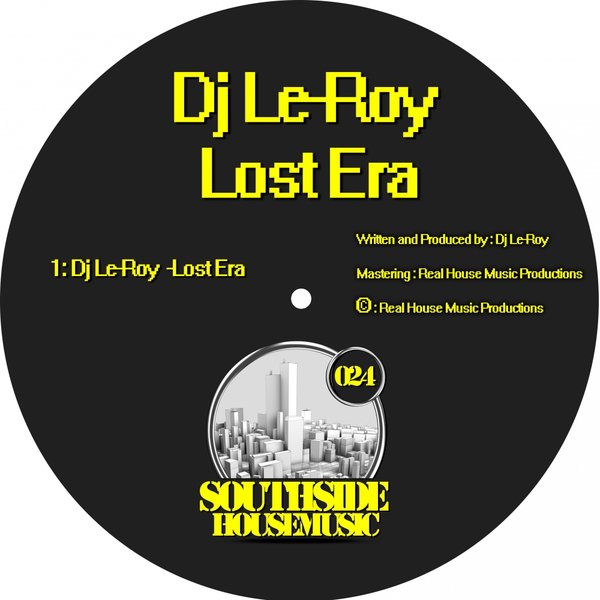 Dj Le-Roy - Lost Era / Southside Housemusic