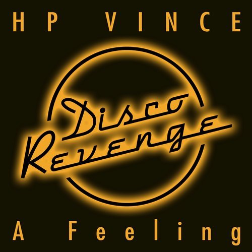 HP Vince - A Feeling / Disco Revenge