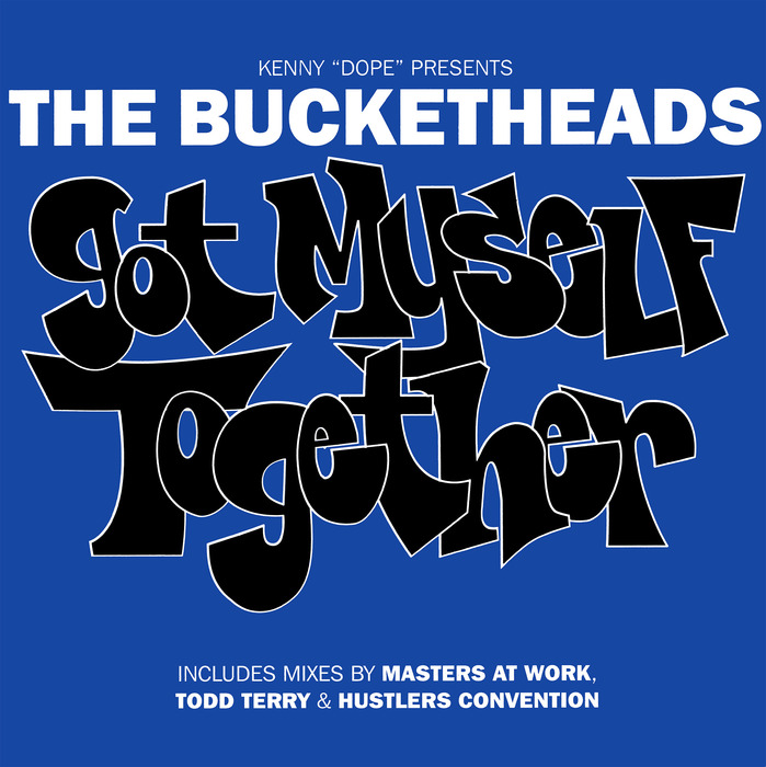 The Bucketheads - Got Myself Together / Henry Street Music