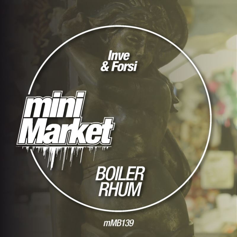 Inve & Forsi - Boiler Rhum / miniMarket
