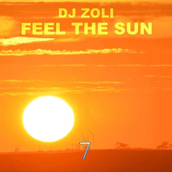 Dj Zoli - Feel The Sun / 7