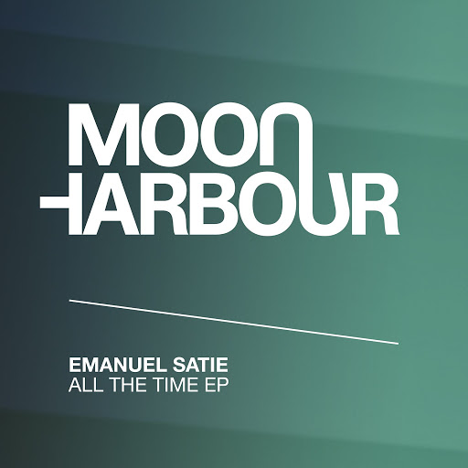 Emanuel Satie - All the Time EP / Moon Harbour