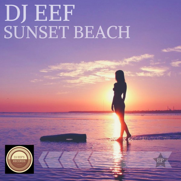 DJ Eef - Sunset Beach / DjEef 's Records