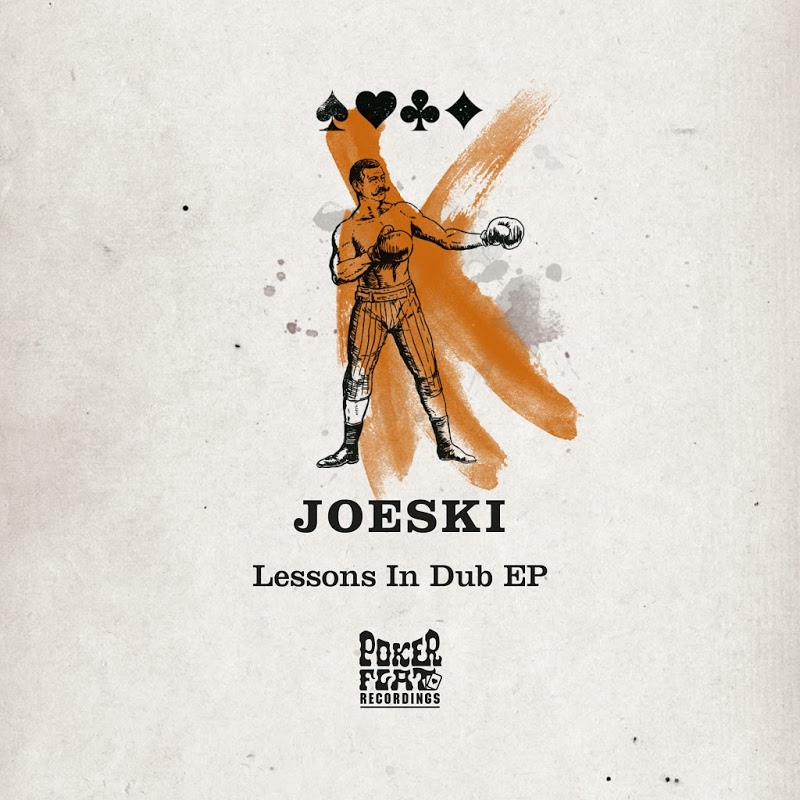 Joeski - Lessons In Dub EP / Poker Flat