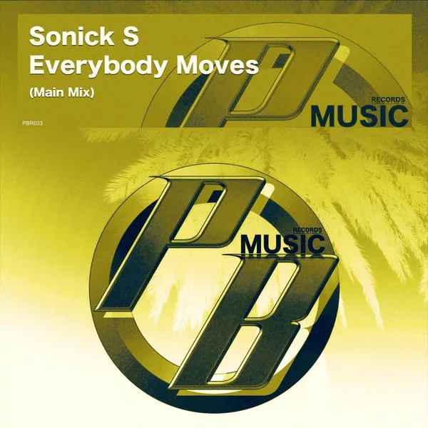 Sonick S - Everybody Moves / Pure Beats Records
