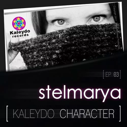 Stelmarya - Kaleydo Character: Stelmarya EP 3 / Kaleydo Records
