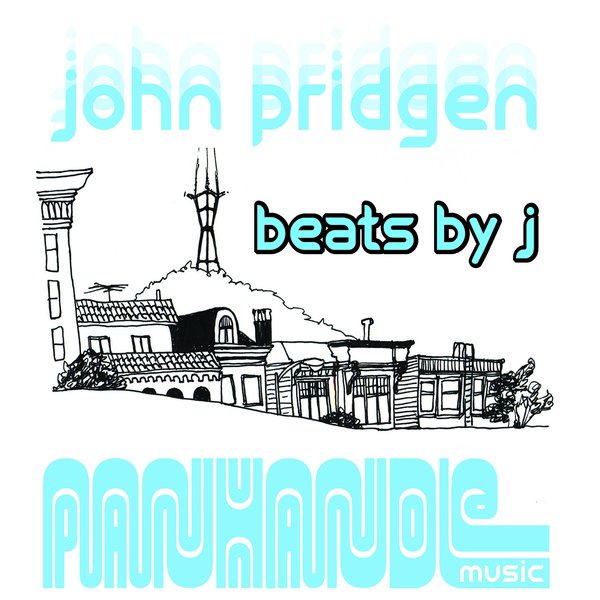John Pridgen - Beats by J / Panhandle Music Company