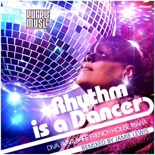 Diva Avari & The French House Mafia - Rhythm Is A Dancer / Purple Music