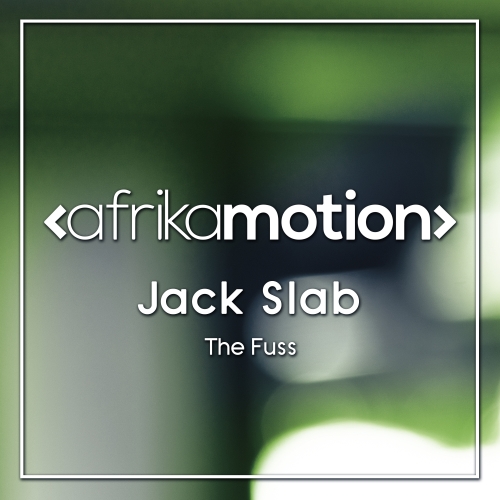 Jack Slab - The Fuss / afrika motion