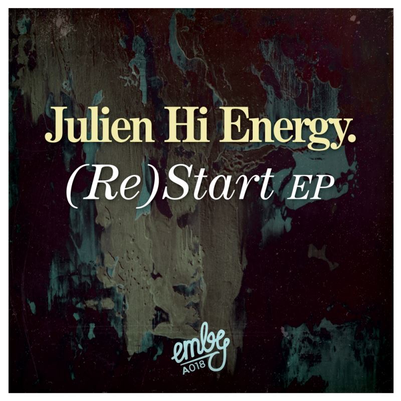 Julien Hi Energy - (Re)Start EP / Emby