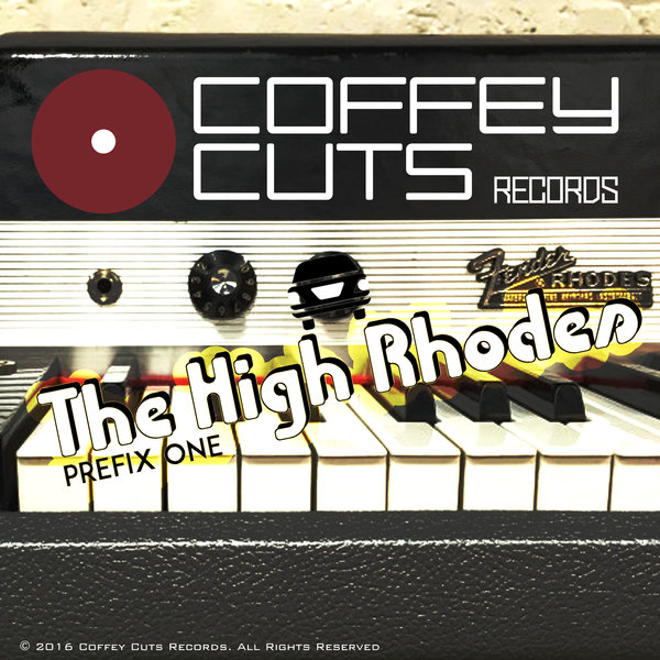 Prefix One - The High Rhodes / Coffey Cuts Records