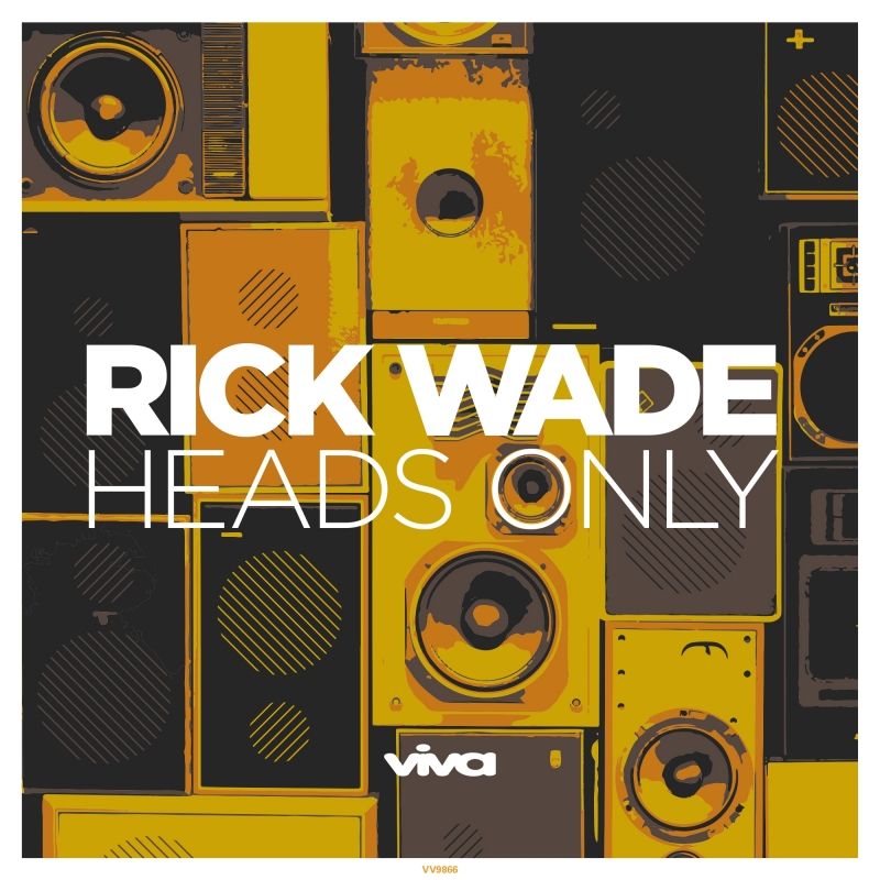 Rick Wade - Heads Only / Viva Recordings