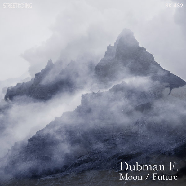 Dubman F - Moon / Future / Street King