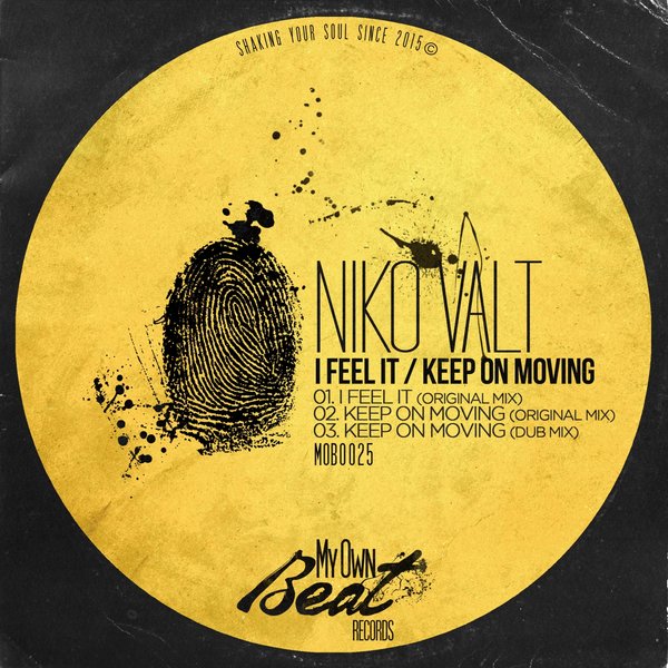 Niko Valt - I Feel It / Keep on Moving / My Own Beat Records