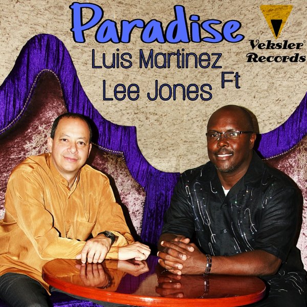 Luis Martinez feat. Lee Jones - Paradise / Veksler Records