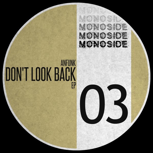 Anfunk - Don't Look Back EP / MONOSIDE