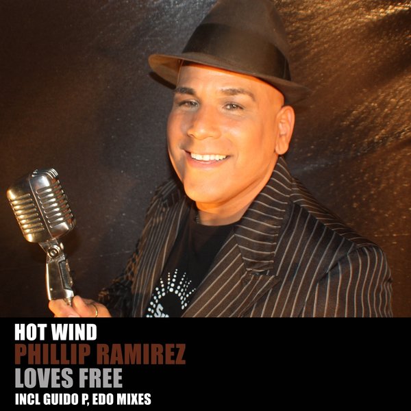 Hot Wind feat. Phillip Ramirez - Loves Free / HSR Records