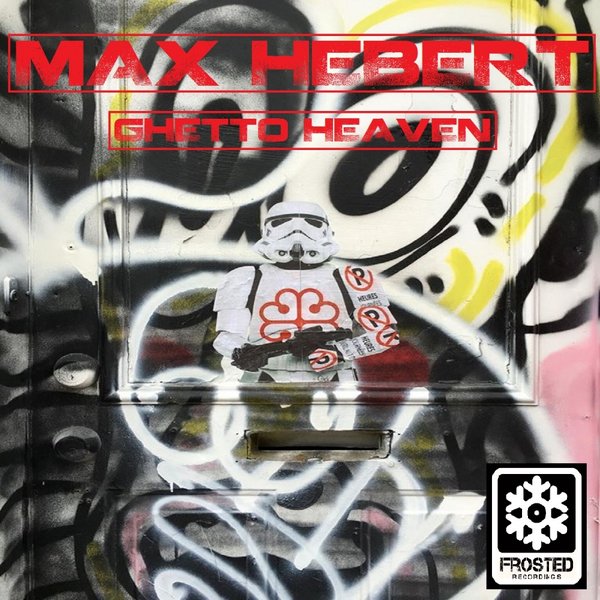 Max Hebert - Ghetto Heaven / Frosted Recordings