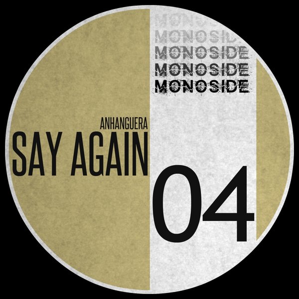 Anhanguera - Say Again / MONOSIDE