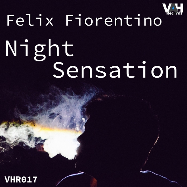 Felix Fiorentino - Night Sensation / VAH Records