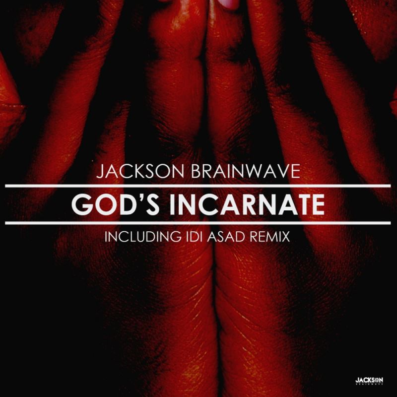 Jackson Brainwave feat. Boyza - God's Incarnate / Jackson Brainwave Records