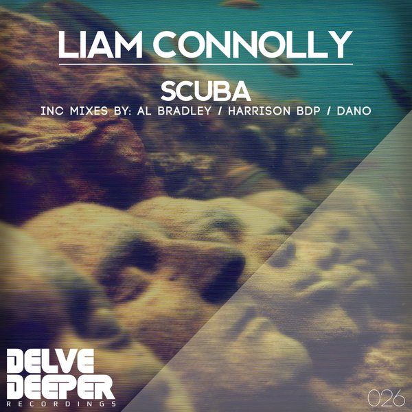 Liam Connolly - Scuba / Delve Deeper Recordings
