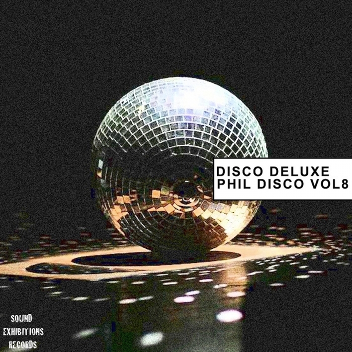 Phil Disco - Disco Deluxe Vol 8 / Sound-Exhibitions-Records