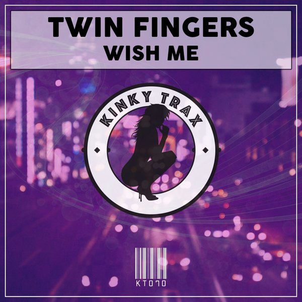 Twin Fingers - Wish Me / Kinky Trax