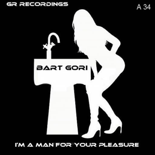 Bart Gori - I'm A Man For Your Pleasure / GR Recordings
