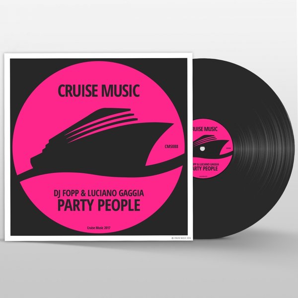 DJ Fopp & Luciano Gaggia - Party People / Cruise Music