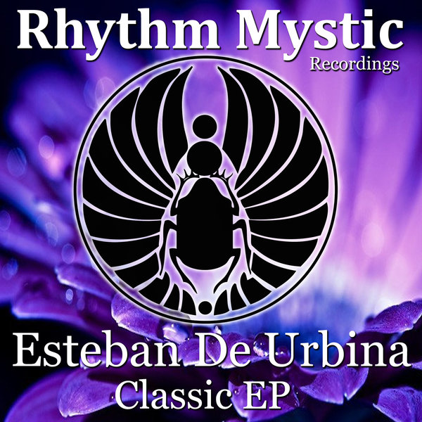 Esteban de Urbina - Classic EP / Rhythm Mystic Recordings