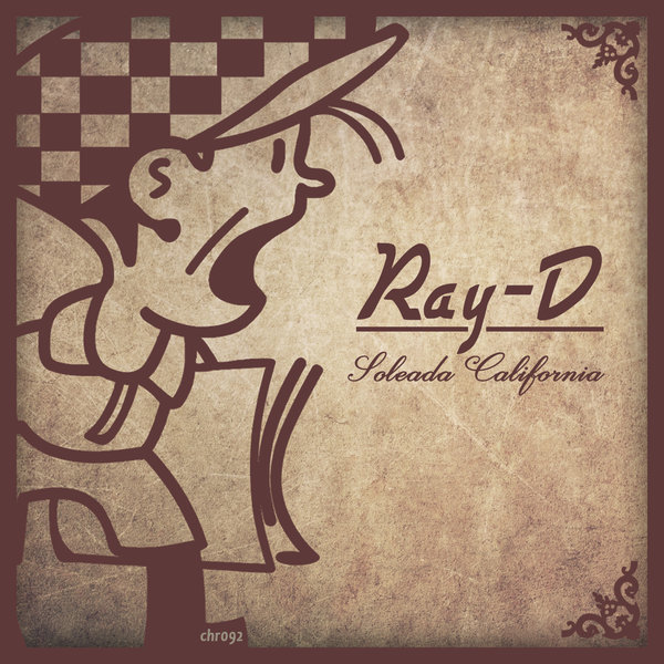 Ray-D - Soleada California / Cabbie Hat Recordings