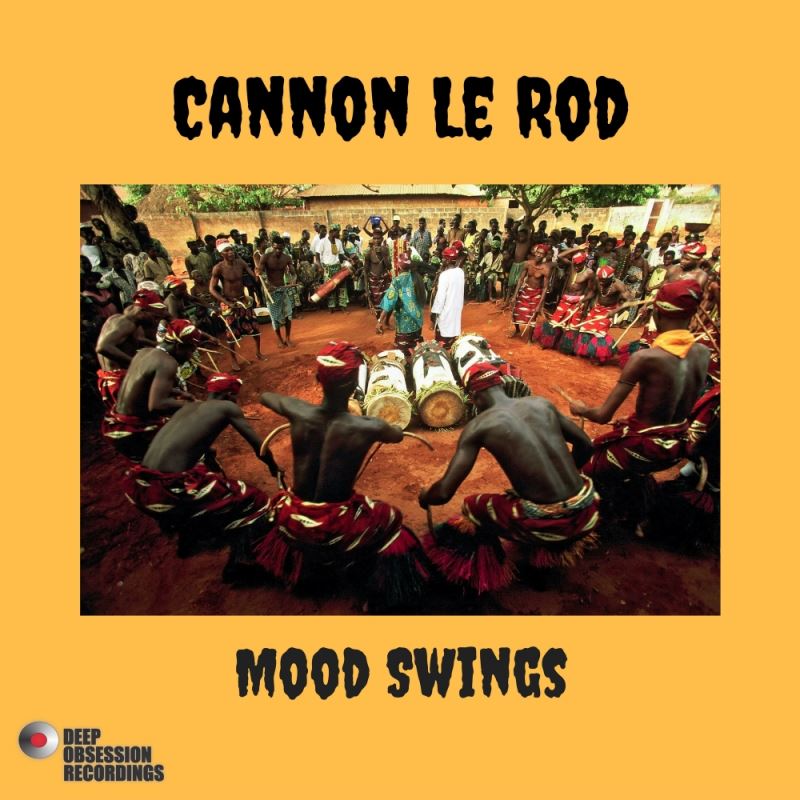 Cannon Le Rod - Mood Swings (AfroTech Mix) / Deep Obsession Recordings